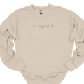 Allegedly Embroidered Sweatshirt
